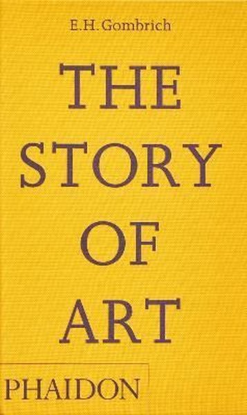 The Story of Art E. H. Gombrich