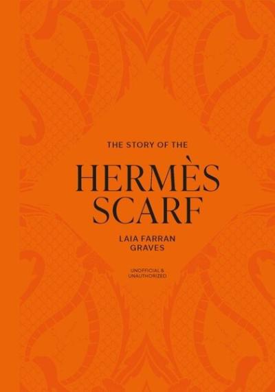 The Story of the Hermes Scarf (Ciltli)