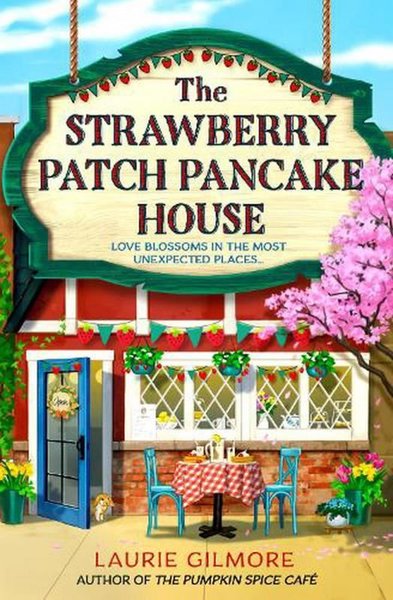 The Strawberry Patch Pancake House : Book 4