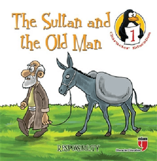 The Sultan and the Old Man - Responsibility Hatice Işılak Durmuş