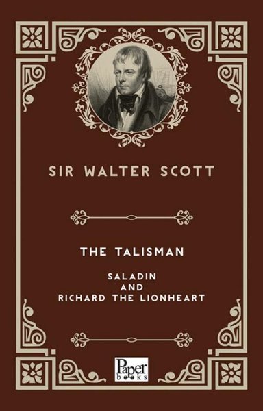 The Talisman - Saladin and Richard The Lionheart Sir Walter Scott