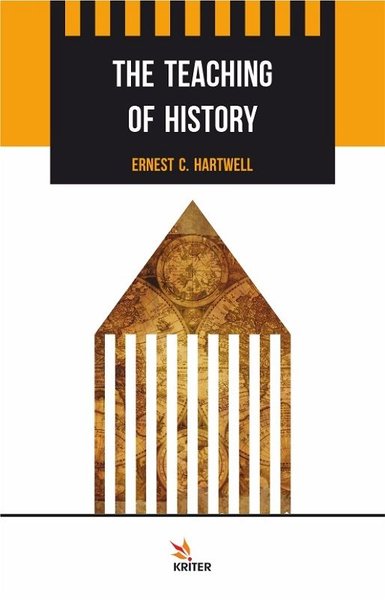 The Teaching of History Ernest C. Hartwell