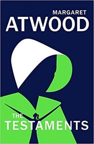 The Testaments: The Sequel to The Handmaids Tale Margaret Atwood