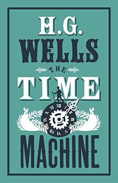 The Time Machine H.G. Wells