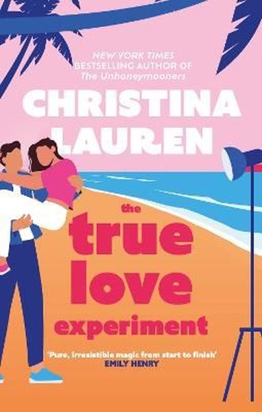 The True Love Experiment : The escapist opposites-attract rom-com of t