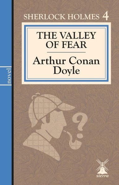 The Valley of Fear - Sherlock Holmes 4 Arthur Conan Doyle