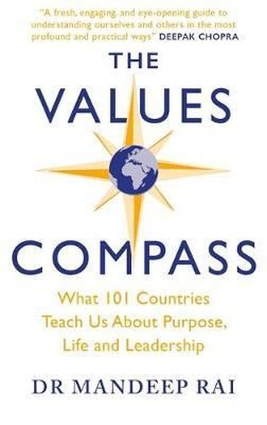 The Values Compass: What 101 Countries Teach Us About Purpose Life and