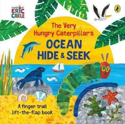 The Very Hungry Caterpillar's Ocean Hide - and - Seek (Ciltli) Eric Ca