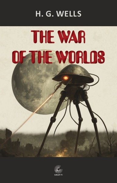 The War Of The Worlds H. G. Wells