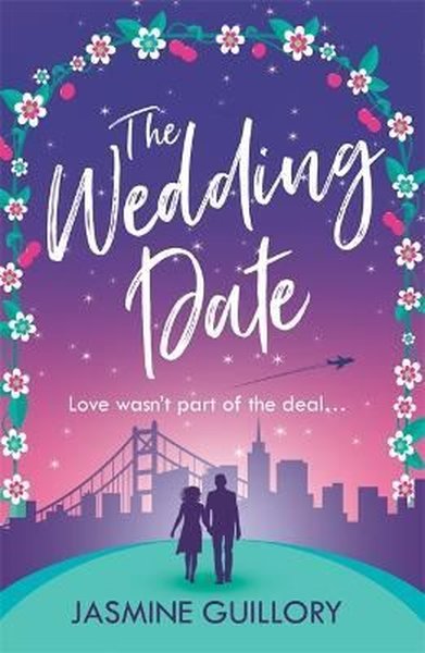 The Wedding Date: A 'warm, sexy gem of a novel'! Jasmine Guillory