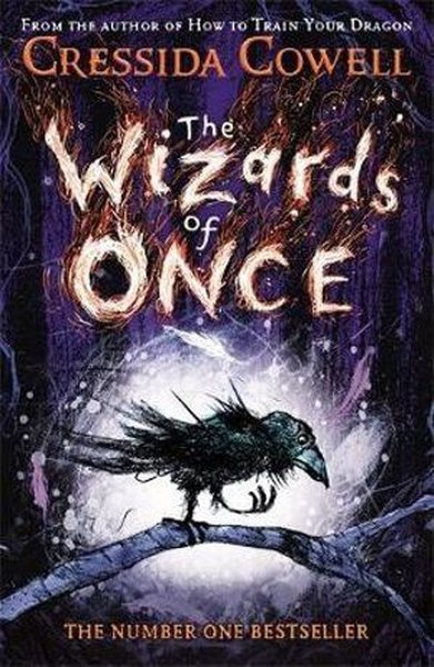The Wizards of Once: Book 1 Cressida Cowell