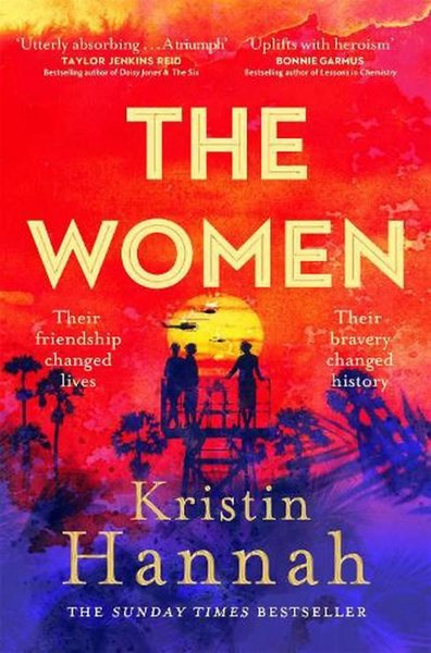 The Women : The Instant Number One Bestseller from the author of The N