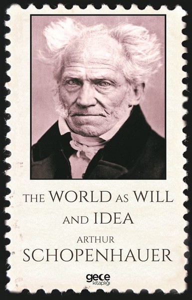 The World As Will And Idea Arthur Schopenhauer
