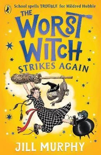 The Worst Witch Strikes Again Jill Murphy