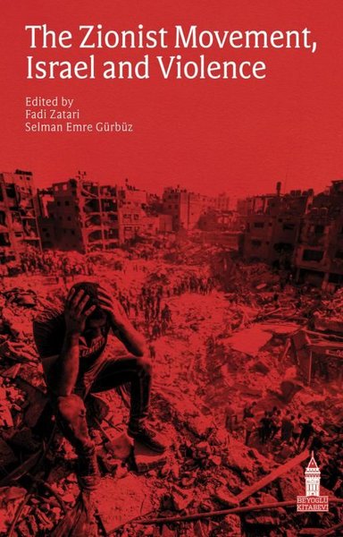 The Zionist Movement Israel and Violence