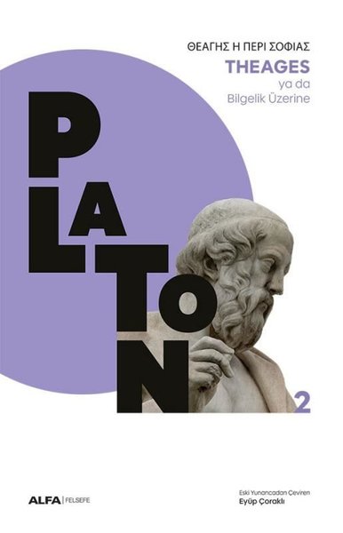 Theages ya da Bilgelik Üzerine - 2 Platon