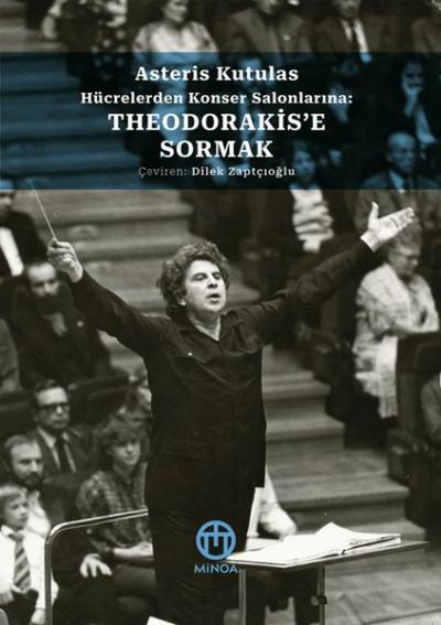 Theodorakis'e Sormak - Hücrelerden Konser Salonlarına