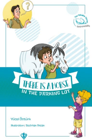 There Is A Horse In The Parking Lot (Değerli Hikayeler Otoparkta Bir At Var)