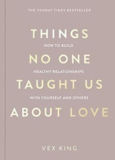 Things No One Taught Us About Love