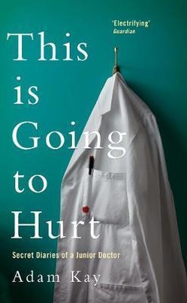 This is Going to Hurt: Secret Diaries of a Junior Doctor Adam McKay