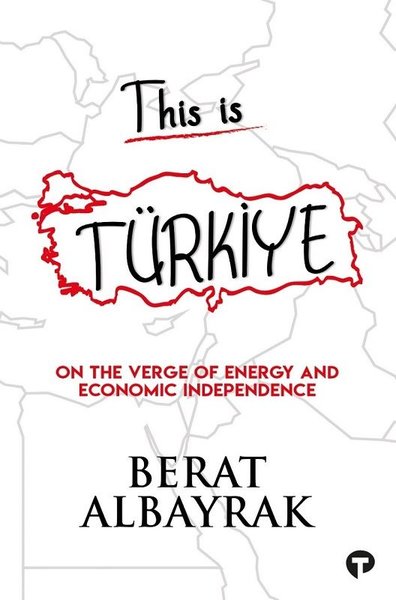 This is Türkiye - On The Verge of Energy and Economic Independence