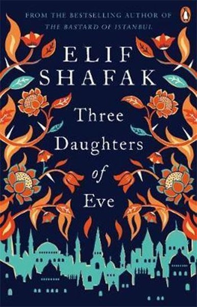 Three Daughters of Eve Elif Shafak