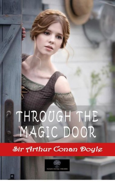 Through The Magic Door Sir Arthur Conan Doyle