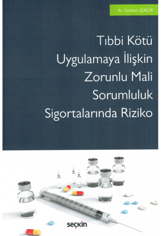 Tıbbi Kötü Uygulamaya İlişkin Zorunlu Mali Sorumluluk Sigortalarında Riziko