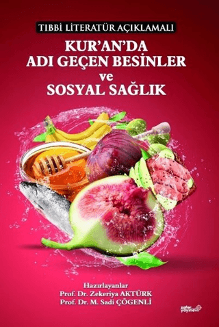 Tıbbi Literatür Açıklamalı Kur'an'da Adı Geçen Besinler ve Sosyal Sağlık