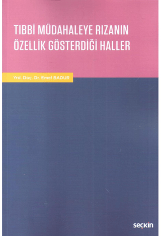 Tıbbi Müdahaleye Rızanın Özellik Gösterdiği Haller