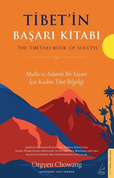 Tibet'in Başarı Kitabı - Mutlu ve Anlamlı Bir Yaşam İçin Kadim Tibet Bilgeliği