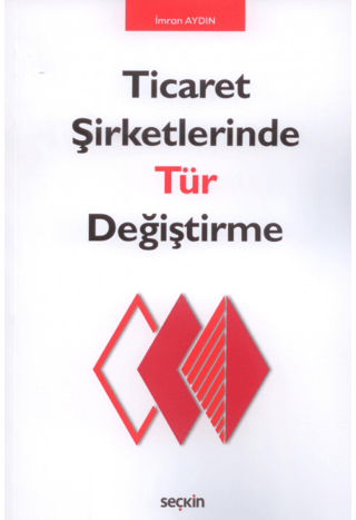 Ticaret Şirketlerinde Tür Değiştirme
