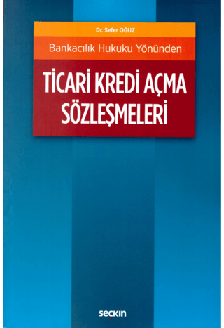 Ticari Kredi Açma Sözleşmeleri