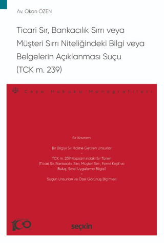 Ticari Sır, Bankacılık Sırrı veya Müşteri Sırrı Niteliğindeki Bilgi veya Belgelerin Açıklanması Suçu (TCK m. 239)