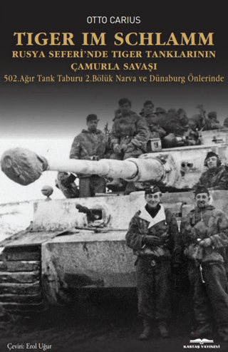 Tiger im Schlamm Rusya Seferi’nde Tiger Tanklarının Çamurla Savaşı