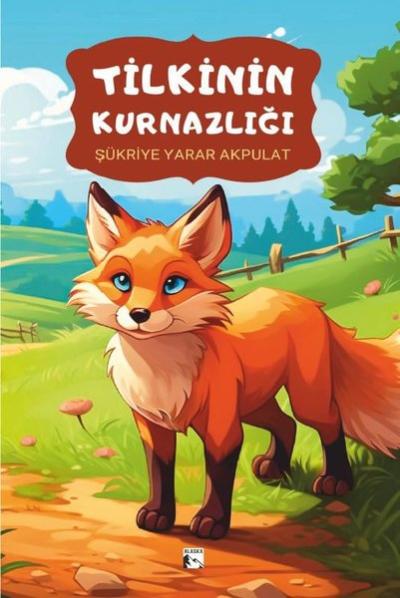 Tilkinin Kurnazlığı Şükriye Yarar Akpulat