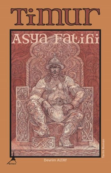 Timur- Asya Fatihi Devrim Altay
