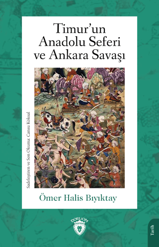 Timur’un Anadolu Seferi ve Ankara Savaşı