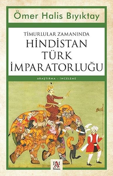 Timurlular Zamanında Hindistan Türk İmparatorluğu Ömer Halis Bıyıktay
