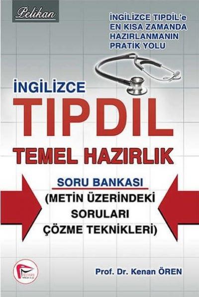 Tıp Dil İngilizce Temel Hazırlık Soru Bankası Pelikan Yayınları 2014 K