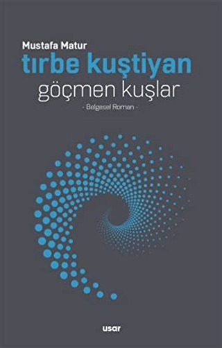 Tırbe Kuştiyan Göçmen Kuşlar