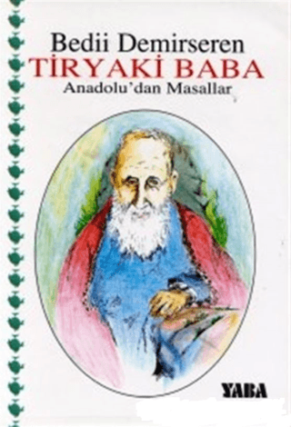 Tiryaki Baba Anadolu’dan Masallar