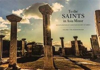 To the Saints in Asia Minor Ronnie Jones