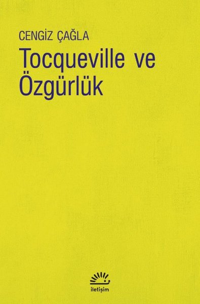 Tocqueville ve Özgürlük Cengiz Çağla