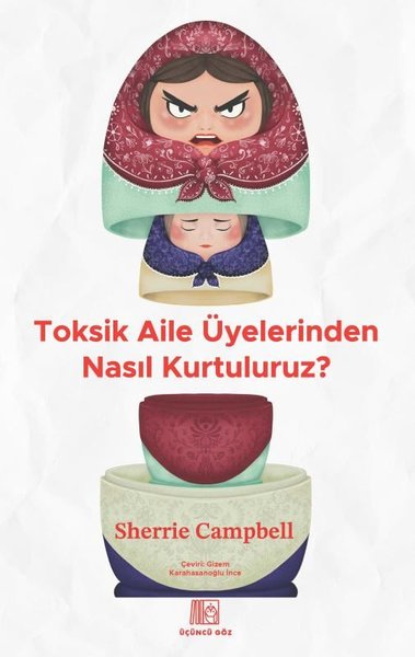 Toksik Aile Üyelerinden Nasıl Kurtuluruz?
