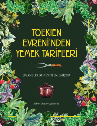 Tolkien Evreni’nden Yemek Tarifleri (Ciltli)