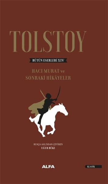Tolstoy Bütün Eserleri 14 - Hacı Murat ve Sonraki Hikayeler (Ciltli)