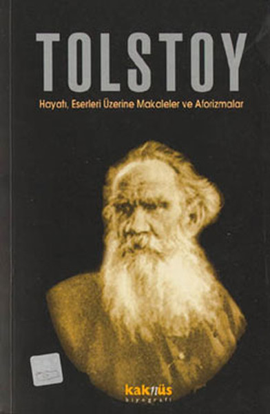 Tolstoy-Hayatı,Eserleri Üzerine Makaleler ve Aforizmalar Orhan Düz