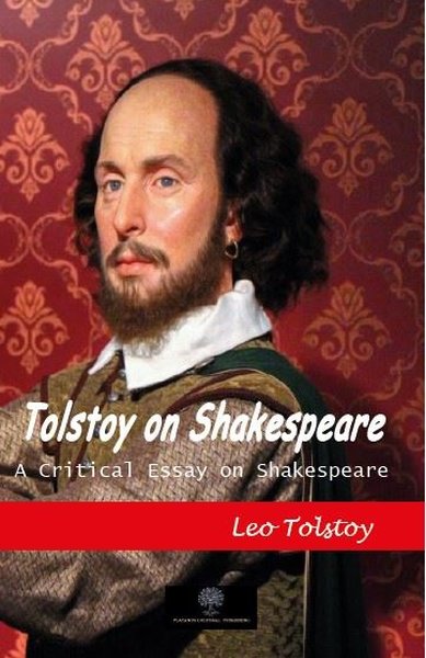 Tolstoy on Shakespeare Lev Nikolayeviç Tolstoy