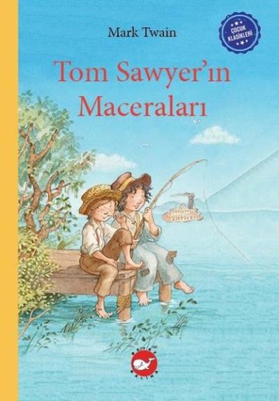 Tom Sawyer'ın Maceraları - Çocuk Klasikleri (Ciltli)